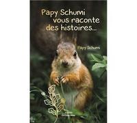 Papy Schumi vous raconte des histoires… Papy Schumi (Auteur)