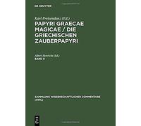 Papyri Graecae Magicae / Die Griechischen Zauberpapyri. Band Ii