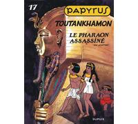 Papyrus - Tome 17 - Toutankhamon - De Gieter - Dupuis - cartonné - Bande dessinée jeunesse