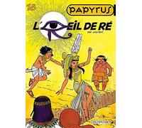 Papyrus, tome 18 : l'oeil de Re
