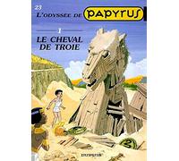 Papyrus, tome 23 : Le Cheval de Troie