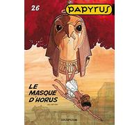 Papyrus – Tome 26 : Le Masque d'Horus – Dupuis
