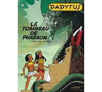 Papyrus, tome 4 : Le Tombeau du Pharaon