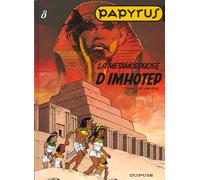 Papyrus, tome 8 : la métamorphose d'Imhotep