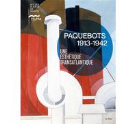 Paquebots 1913-1942 Une esthétique transatlantique - Collectif - In Fine Editions D'art - broché - Monographie