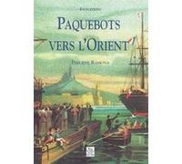 Paquebots vers L'Orient Philippe Ramona (Auteur)