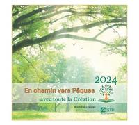 Paques 2024 adultes En chemin vers Pâques avec toute la Création - Michèle Clavier - Du Signe Eds - broché - Essai