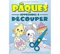 Pâques : Apprenons à découper : Cahier d'activités pour enfants - Manier les ciseaux, à coller et colorier - 94 pages Format A4 NLFBP Editions (Auteur)