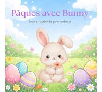 Pâques avec Bunny: Jeux et activités pour enfants