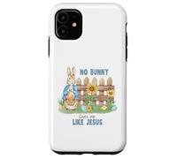 Pâques chrétiennes No Bunny Loves Me Like Jesus God Love Faith Coque pour iPhone 11