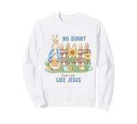 Pâques chrétiennes No Bunny Loves Me Like Jesus God Love Faith Sweatshirt