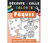 Pâques | Découpe Colle et Colorie: Livre de découpage pour enfant de 3 4 5 ans | Cahier d’activités pour les tout petits | Apprendre à découper aux ... en maternelle| Livre de coloriage Pâques