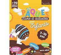 Pâques Livre d'Activités: + de 70 Jeux pour les 7-10 ans | Coloriage, Mots-Mêlés, Labyrinthes, Enigmes, Cherche et Trouve | Grand Format