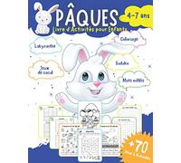 Pâques - Livre d'activités pour enfants: 70 jeux et activités amusants spécial Pâques pour enfants de 4 à 7 ans - Labyrinthes, Jeux de calcul, Mots mêlés, Sudoku et Coloriages - 100 Pages