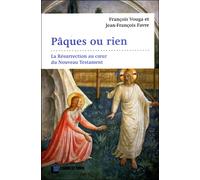 Pâques ou rien : la Résurrection au coeur du Nouveau Testament Jean-Pierre Favre (Auteur), François Vouga (Auteur)