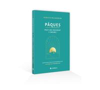 Pâques : peut-on vraiment y croire ? Quatre questions incontournables sur l'histoire de la résurrection - Rebecca McLaughlin - Blf Europe - broché - Essai