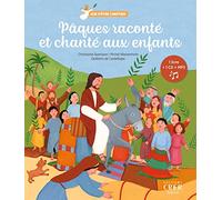 Pâques raconté et chanté aux enfants - Joie d'être chrétien