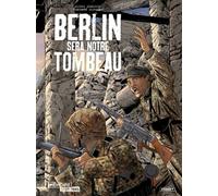 PAQUET Berlin sera notre tombeau - intégrale