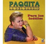 Paquita La Del Barrio - Para Los Inutiles
