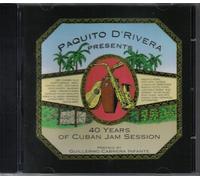 Paquito D'rivera Presents 40 Years Of Cuban Jam Session