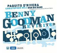 Paquito D'rivera & Wdr B - Benny Goodman Revisited [Import]