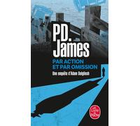 Par action et par omission - Phyllis Dorothy James - Lgf - Poche - Roman