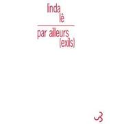 Par ailleurs (exils) Linda Lê (Auteur)