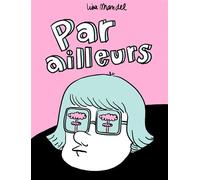 Par ailleurs - Lisa Mandel - Superexemplaire - cartonné - Bande dessinée