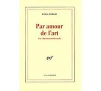 Par amour de l'art Régis Debray (Auteur)