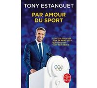 Par amour du sport Tony Estanguet (Auteur)