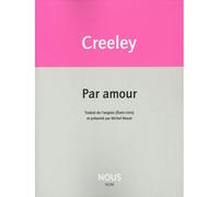 Par amour - Robert Creeley - Nous Eds - broché - Poésie