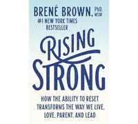 [Par Brené Brown] Rising Strong: How the Ability to Reset Transforms the Way We Live, Love, Parent and Lead (Broché) 【2018】 par Brené Brown (Auteur) (Broché)