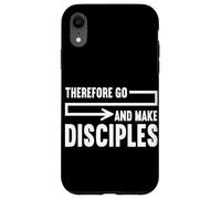 par conséquent, Allez Faire des Disciples la Foi chrétienne Jésus prière Coque pour iPhone XR