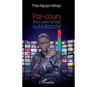 Par-Cours D'un Journaliste Autodidacte