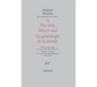 Par-delà bien et mal - La Généalogie de la morale - La Généalogie de la morale - Friedrich Nietzsche - Gallimard - Livre