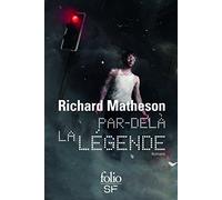Richard Matheson – Par-delà la légende – Roman – Poche – Gallimard