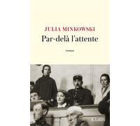 Par-delà l'attente - Julia Minkowski - Lattes - broché - Roman