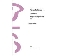 Par-delà l'aveu Remords et justice pénale - Virginie Gautron - Rms Medecine Et Hygiene - broché - Essai