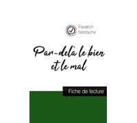 Par-delà le bien et le mal de Nietzsche (fiche de lecture et analyse complète de l'oeuvre)