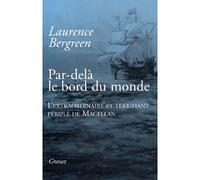 Par-delà le bord du monde - Laurence Bergreen - Grasset - broché - Essai