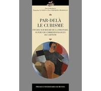 Par-delà le cubisme: Études sur Roger de la Fresnaye, suivies de correspondances de l'artiste