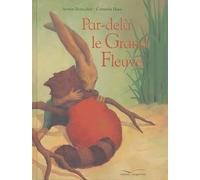 Par delà le grand fleuve