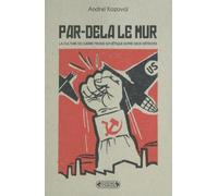 Par-delà le Mur. La culture de Guerre froide soviétique entre deux détentes.