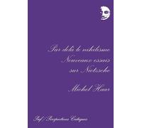 Par-Dela Le Nihilisme - Nouveaux Essais Sur Nietzsche