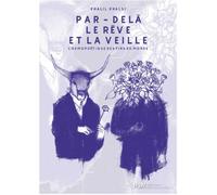 Par - delà le rêve et la veille: Cosmopoétique des fins du monde