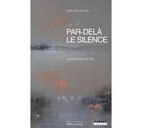 Par-delà le silence. Quand Dieu se tait Gérard Delteil (Auteur)
