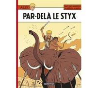 Par-delà le Styx Jacques Martin (Auteur), Marc Jailloux (Dessinateur), Mathieu Bréda (Scénario)