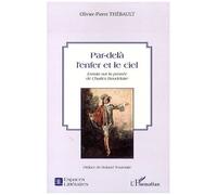 Par-delà l'enfer et le ciel Essais sur la pensée de Charles Baudelaire - Olivier-Pierre Thébault - L'harmattan - broché - Essai