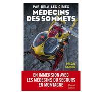 Par-Delà Les Cimes - Médecin Des Sommets