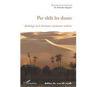 Par-delà les dunes Anthologie de la littérature saoudienne moderne - Abubaker Bagader - L'harmattan - broché - Roman